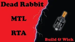 Dead Rabbit MTL RTA - Building and wicking