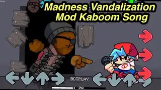 Friday Night Funkin’ - Madness Vandalization Mod: Kaboom (Gabriel Barsch)  [FnF Mod]