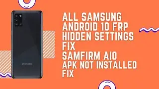 ALL SAMSUNG ANDROID 10 FRP/GOOGLE LOCK BYPASS APP NOT INSTALL FIX SAMFIRM AIO PLAY SERVICES FIX