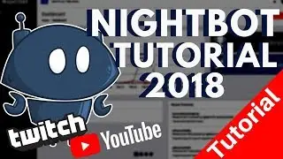 🔴NIGHTBOT TUTORIAL 2018 (Deutsch) BESSERE YOUTUBE LIVESTREAMS MIT CHATBOTS📢