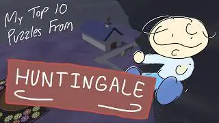 Top 10 Puzzles I DID in Huntingale