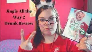 Jingle All the Way 2 | Drunk Review