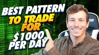 What's The Best Day Trading Pattern To Make $1,000 Per  Day