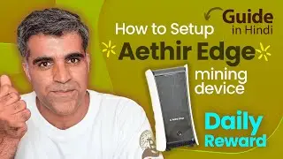 How to setup Aethir Edge Device-Troubleshooting Daily Earning Guide | Crypto1O1