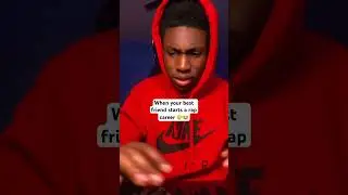 When your friend becomes a rapper