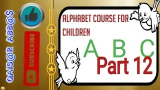 Alphabet Course for Children Part 12 || Affan's Diary