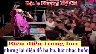 Độc lạ Phương Mỹ Chi: Biểu diễn trong bar nhưng lại diện đồ bà ba, hát nhạc buồn