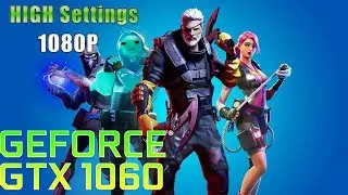 Fortnite: GTX 1060 6GB | HIGH Settings