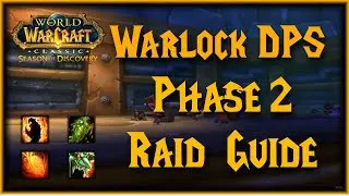 Phase 2  Warlock Raid Guide for DPS Warlocks - Talents, Rotations, P2 BiS, etc - Season of Discovery