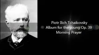 Tchaikovsky - Morning Prayer