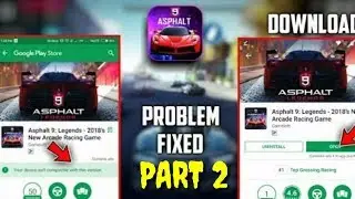 PART 2 [Asphalt 9 Legend] Not Compatible Error Black Screen Error All Error Fix With Proof 100% WORK