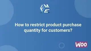 How to Restrict Product Purchase Quantity for Customers? - FME ADDONS