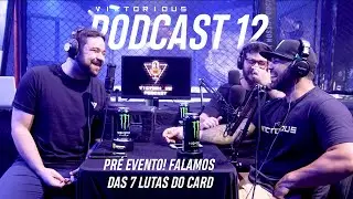 VICTORIOUS PODCAST 12 - Pré-evento com Max Soares, Tiago Pamplona e Lucas Carrano.