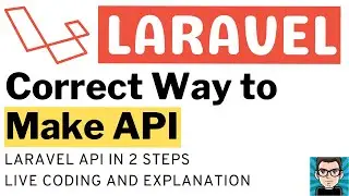 Correct Way to Make API in Laravel | 2 Simple Steps | Source Code