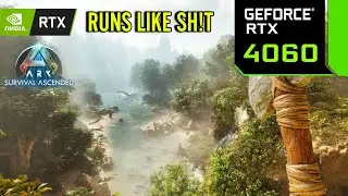 Ark Survival Ascended Runs Like Garbage on the RTX 4060