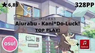 osu! | Aiurabu - Kani*Do-Luck! (A I U R A !) + HR FC | 328PP | NEW TOP PLAY