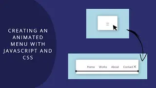 Creating an Animated Menu with JavaScript and CSS