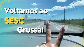 Voltamos ao Sesc Grussaí !