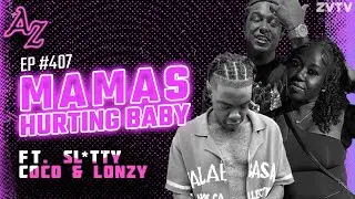 Mamas Hurting Baby ft. Slvtty, Coco, & Lonzy | | The After Zarty EP 407