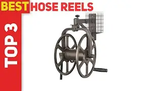 Top 3 Best Hose Reels in 2021?