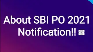 About SBI PO 2021 Notification!!