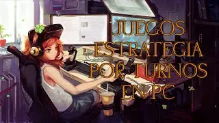20 JUEGAZOS DE ESTRATEGIA POR TURNOS DISPONIBLES EN PC Y EN ESPAÑOL