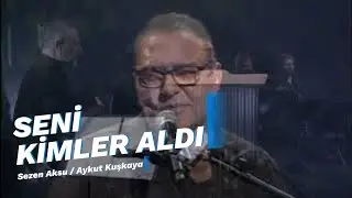 SENİ KİMLER ALDI | Aykut Kuşkaya
