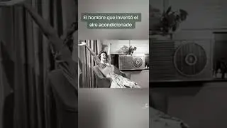 El hombre que inventó el aire acondicionado #tiktok #datoscuriosos #interesante #shorts #inventos