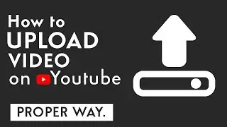 How To Upload a Video on Youtube | Upload a Video on Youtube