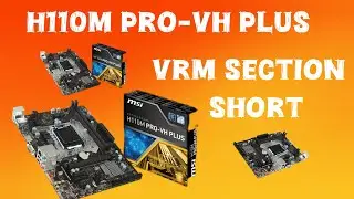 MSI H110M PRO- VH PLUS VRM Section Short