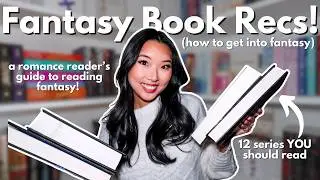 GETTING INTO FANTASY! (fantasy book recommendations + the ultimate guide to start reading fantasy)