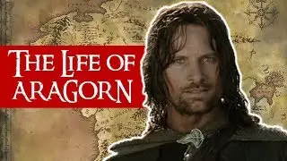The Life of Aragorn: What happened before the Lord of the Rings? [ Tolkien EXPLAINED ]