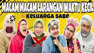 VARIOUS PROHIBITIONS WHEN YOU WERE CHILDREN🤣 || SABE FAMILY