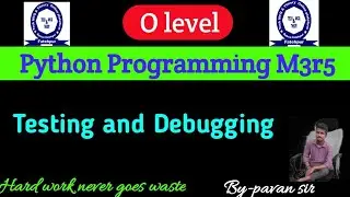 Testing and Debugging in Hindi, o level Python Programming, o m3r5 most important question hindi me.