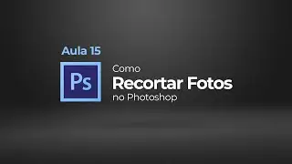 Como recortar fotos no Photoshop com a Ferramenta Caneta / Pen Tool - Parte 1