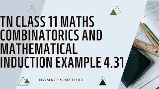 TN CLASS 11 MATHS COMBINOTORICS AND MATHEMATICAL INDUCTION EXAMPLE 4.31