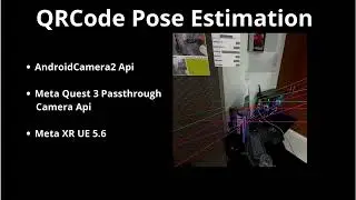 Real-Time QR Code Pose Estimation in Unreal Engine (Android Camera2 → UE | Quest 3)