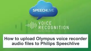 How to upload an Olympus Voice Recorder to Philips Speechlive