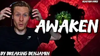 BREAKING BENJAMIN HAVE WOKEN UP! - AWAKEN! - REACTION VIDEO