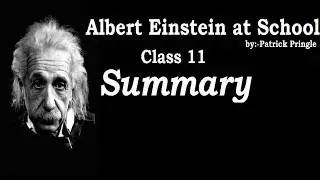Class11 English chapter4 Albert Einstein at School(Part-1)Summary Explanation in hindi(Snapshot)