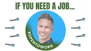 Optimizing Your LinkedIn Profile When You Are #opentowork