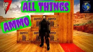 Ammo Tutorial - 7 Days to Die [Alpha 19]