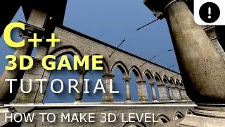 How to make a 3D Level | C++ 3D Game Tutorial Series #35