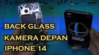 Kamera Depan tidak berfungsi ?? iPhone 14 | Front Camera not working and Back Glass Replacement
