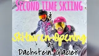 Skitouren-Opening 2016 at Dachstein Glacier & Beginner Skiing in Flachau