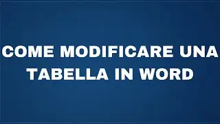 Come creare e modificare una tabella in Word