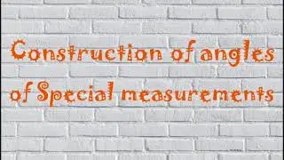 Construction of angles of Special measurements-60°,120°,90° Class 6 Mathematics.