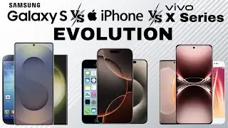 The Insane Evolution of Samsung Galaxy S, iPhone, and Vivo X Series