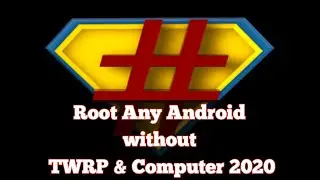 How to Root Any Device without computer 2021
