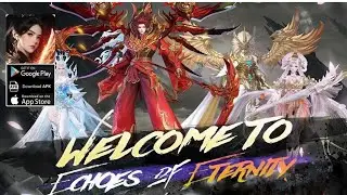 Echoes Of Eternity MMORPG (New Game) Gameplay Android_IOS || Level 100 like the wind